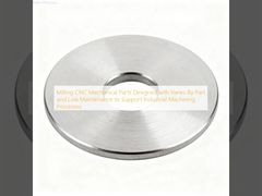 Milling CNC Mechanical Parts Designed with Varies By Part and Low Maintenance to Support Industrial Machining Processes